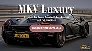 Luxury Car Rental In Dubai with Zero Deposit +971562794545 MKV Luxury