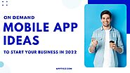 Top 15 Mobile App Ideas to Launch a Successful Startup in 2023