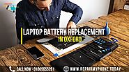 Laptop Battery Replacement In Oxford Call Now 01865655261