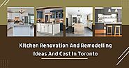 Kitchen Renovation And Remodelling Ideas And Cost In Toronto