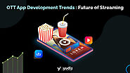 OTT App Development Trends Revealed