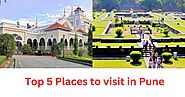 Top 5 Places to visit in Pune