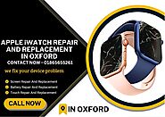 ​​Apple Watch Repair - Screen & Battery Replacement In Oxford