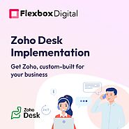 Empowering Customer Service Excellence: Flexbox Digital, Your Certified Zoho Desk Consulting and Implementation Partner.