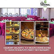 Culinary Delights: Top Multicuisine Dishes to Savor in Bolpur's Finest Restaurants