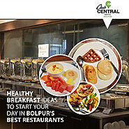 Healthy Breakfast Ideas to Start Your Day in Bolpur’s Best Restaurants