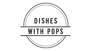 Dishes With Pops Food Recipe Blog