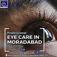 Cataract Specialist In Moradabad