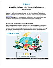 Unleashing the Power of IoT Connectivity for Business Advancement by Choice iot - Issuu