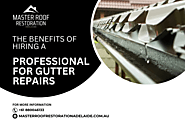 The Benefits of Hiring a Professional for Gutter Repairs