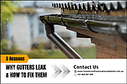 5 Reasons Why Gutters Leak & How To Fix Them