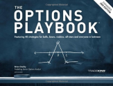 The Options Playbook, Expanded 2nd Edition: Featuring 40 strategies for bulls, bears, rookies, all-stars and everyone...