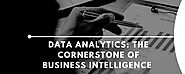 Data Analytics: The Cornerstone of Business Intelligence