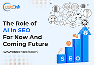 CrecenTech - The Role of AI in SEO For Now And Coming Future