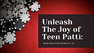 Teen Patti Joy: Unleashing the Excitement of Traditional Indian Card Game