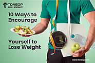 10 Ways to Encourage Yourself to Lose Weight