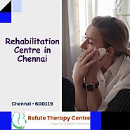 Rehabilitation Centre in Chennai | Rehab in Chennai | Refute Therapy Centre