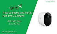 How to install and setup Arlo Pro and pro 2 camera | +1-888-380-0144