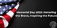 Memorial Day 2023: Honoring the Brave, Inspiring the Future - Postagestampsdeals