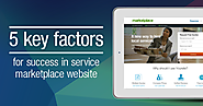 5 Key Factors for Success in Service Marketplace Website