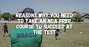 Reasons Why You Need to Take an NDA Prep Course to Succeed at the Test