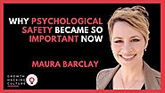 Maura Barclay on The Rise of Psychological Safety at Work