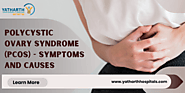 PCOS: Symptoms, Causes, Diagnosis, and Treatment - Yatharth Hospitals