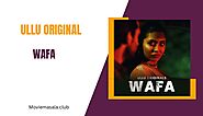 Wafa Web Series Cast Ullu 2023 Actress Name