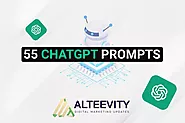 55 ChatGPT Prompts - Alteevity