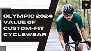 Olympic 2024: Value of Custom-Fit Cyclewear