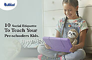 10 Social Etiquette To Teach Your Pre-schoolers Kids.