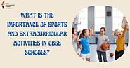 How Important Are Sports And Extracurricular Activities In CBSE Schools?