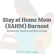 Stay-at-Home Mom (SAHM) Burnout: Symptoms, Causes, & How to Cope
