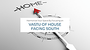 Harmonize Your Space By Focusing on Vastu of House Facing South | AsmitA India Realty