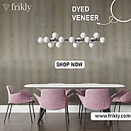 Frikly offers premium quality Dyed Veneer at low prices in India