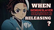 "Demon Slayer Season 3": Unveiling the Release Date, Story Plot, and What to Expect From the Highly-Anticipated Anime...