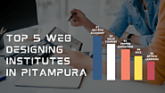 5 web designing institutes in Pitampura with placement