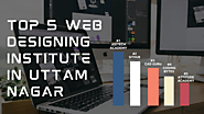 iframely: Explore the Best 5 Web Designing Institutes in Uttam Nagar, Delhi