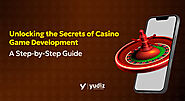 Casino Game Development: A Step-by-Step Guide