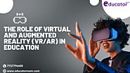 The role of virtual and augmented reality (VR/AR) in education