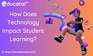 How Does Technology Impact Student Learning?