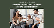 A Lifeline of Support: Exploring Support Groups for Parents of Special Needs Children