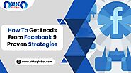 How To Get Leads From Facebook 9 Proven Strategies