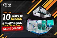 The Top 10 Ways to Design a Compelling Trade Show Booth Using Colors