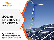 Shams Power: Solar Energy In Pakistan