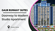 Gaur Runway Suites: Doorway to Modern Studio Apartment - Gaur Yamuna City