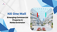 NX One Mall- Emerging Commercial Property in Noida Extension | NX One Noida Extension, NX One Mall Noida by DAH