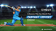 5 Reasons Why You Should Play Fantasy Cricket Online