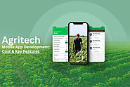 Agritech Mobile App Development in 2023 – Cost & Key Features