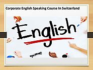 Corporate English Speaking Course In Switzerland by mdenglishclass - Issuu